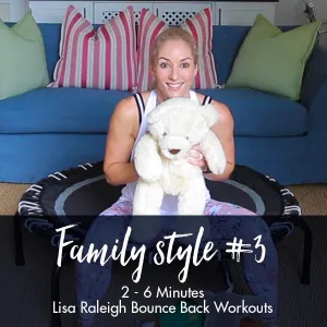 Bounce Back Workouts | Family Style #3 | Age 2-6