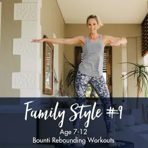 Bounce Back Workouts | Family Style #9 | Age 7-12