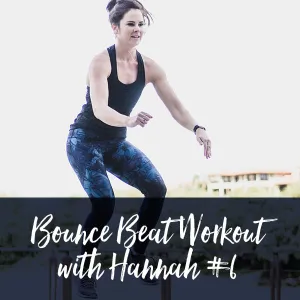 Bounce Beat Workout with Hannah #6