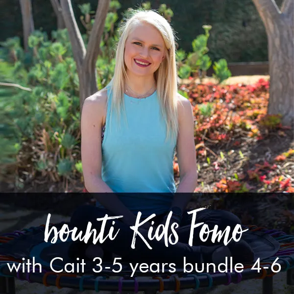 bounti KIDS FOMO with Cait | Age 3-5 years bundle 4-6